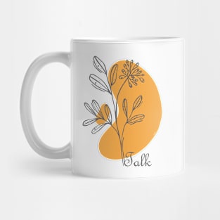 Talk Hand Drawn Minimal, inspirational meanings Mug